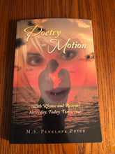 Load image into Gallery viewer, Poetry In Motion With Rhyme And Reason— Yesterday. Today. Tomorrow.